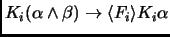 $K_i(\alpha \land \beta) \to \langle F_i \rangle K_i\alpha$