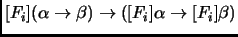 $[F_i](\alpha \to \beta)\to ([F_i]\alpha\to [F_i]\beta)$