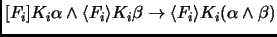 $[F_i]K_i\alpha \land \langle F_i \rangle K_i\beta \to \langle F_i
\rangle K_i(\alpha\land \beta)$