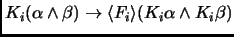 $K_i(\alpha\land \beta) \to \langle F_i \rangle (K_i\alpha\land
K_i\beta)$