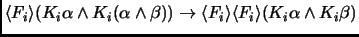 $\langle F_i \rangle(K_i\alpha \land K_i(\alpha\land \beta)) \to
\langle F_i \rangle \langle F_i \rangle (K_i\alpha \land K_i\beta)$