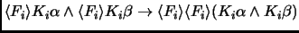 $\langle F_i \rangle K_i\alpha \land \langle F_i \rangle
K_i\beta \to \langle F_i \rangle \langle F_i \rangle (K_i\alpha \land
K_i\beta)$