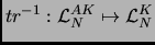 $tr^{-1}:
\mathcal{L}_{N}^{AK} \mapsto \mathcal{L}_{N}^{K}$