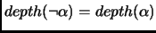 $depth(\lnot
\alpha)=depth(\alpha)$